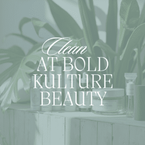 Clean At Bold Kulture Beauty