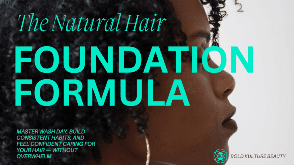 The Natural Hair Foundation Formula